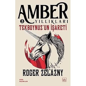 Amber Yıllıkları 3 - Tekboynuz’un İşareti