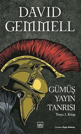 Gümüş Yayın Tanrısı: Troya 1. Kitap
