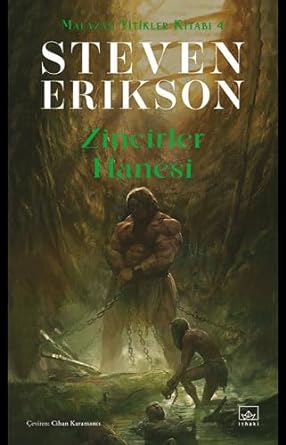 Malazan Yitikler Kitabı 4 - Zincirler Hanesi