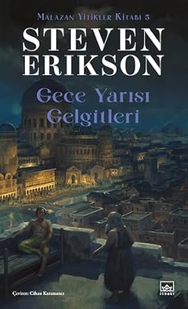 Gece Yarısı Gelgitleri: Malazan Yitikler Kitabı 5
