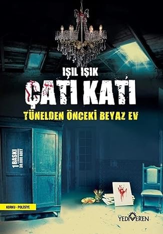 Çatı Katı: Tünelden Önceki Beyaz Ev