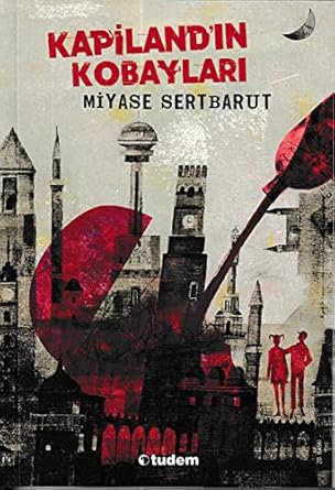 Kapiland’ın Kobayları