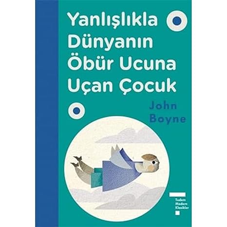 Yanlışlıkla Dünyanın Öbür Ucuna Uçan Çocuk