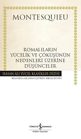 Romalıların Yücelik ve Çöküşünün Nedenleri Üzerine Düşünceler-Ciltli
