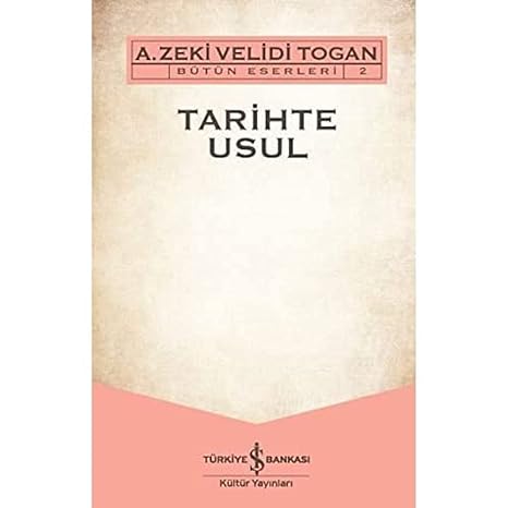Tarihte Usul: Bütün Eserleri 2