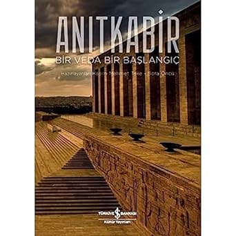 Anıtkabir - Bir Veda Bir Başlangıç