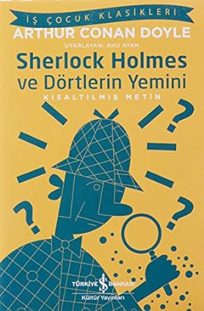 Sherlock Holmes ve Dörtlerin Yemini: Kısaltılmış Metin