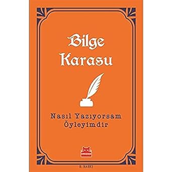 Nasıl Yazıyorsam Öyleyimdir
