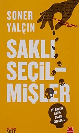 Saklı Seçilmişler: Siz Onları Değil; Onlar Sizi Seçti