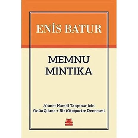 Memnu Mıntıka: Ahmet Hamdi Tanpınar için Onüç Çıkma + Bir