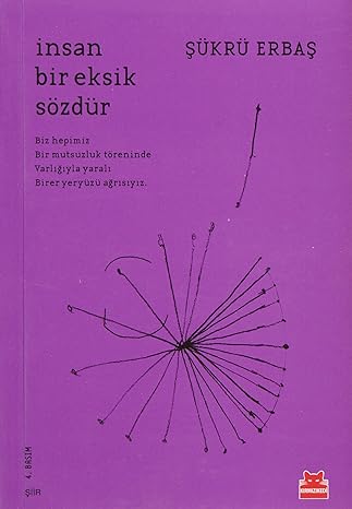 İnsan Bir Eksik Sözdür