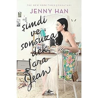 Şimdi ve Sonsuza Dek, Lara Jean