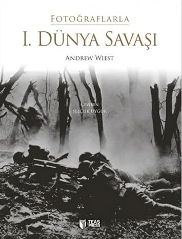 Fotoğraflarla 1. Dünya Savaşı