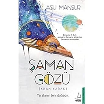 Şaman Gözü: Dünyada ilk defa gerçek bir Şaman'ın gözünden Şamanizm ve ritüelleri