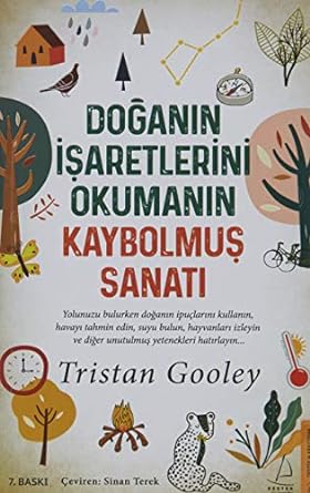 Doğanın İşaretlerini Okumanın Kaybolmuş Sanatı