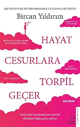 Hayat Cesurlara Torpil Geçer - Özel Baskı: 2020 Yılının Özel Mucize Frekansına Uyumlanma Ritüeliyle - Uçurumun Kenarındaysan Cesaretli Olmaktan Başka Çaren Yoktur