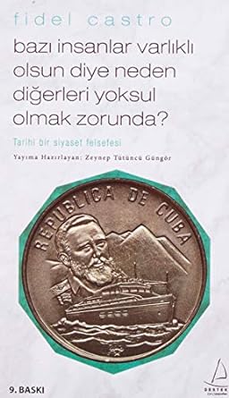 Bazı İnsanlar Varlıklı Olsun Diye Neden Diğerleri Yoksul Olmak Zorunda?: Tarihi Bir Siyaset Felsefesi