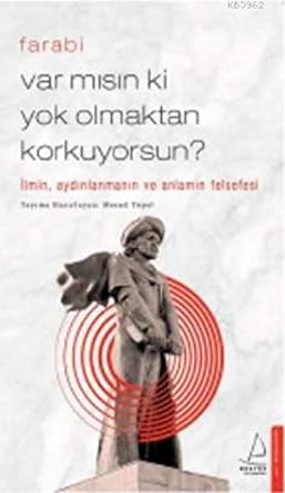 Var mısın ki Yok Olmaktan Korkuyorsun?: İlmin, Aydınlanmanın ve Anlamın Felsefesi