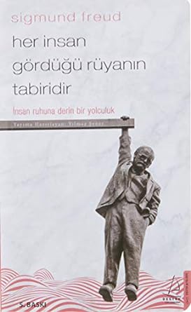 Her İnsan Gördüğü Rüyanın Tabiridir: İnsan Ruhuna Derin Bir Yolculuk