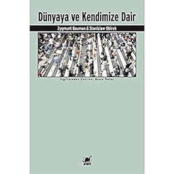 Dünyaya ve Kendimize Dair