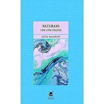 Naturans 2 - Yeni Etik Politik