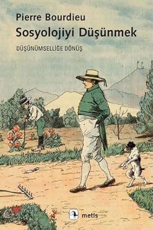Sosyolojiyi Düşünmek: Düşünümselliğe Dönüş