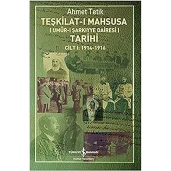 TEŞKİLAT-I MAHSUSA TARİHİ CİLT 1: Umur-ı Şarkiyye Dairesi