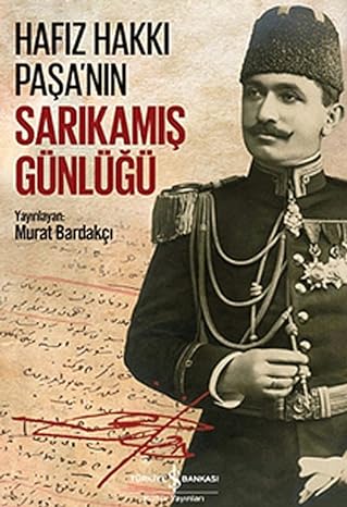 Hafız Hakkı Paşa'nın Sarıkamış Günlüğü