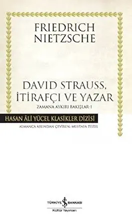 David Strauss, Itirafci ve Yazar - Zamana Aykiri Bakislar 1