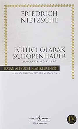 Eğitici Olarak Schopenhauer: Zamana Aykırı Bakışlar 3