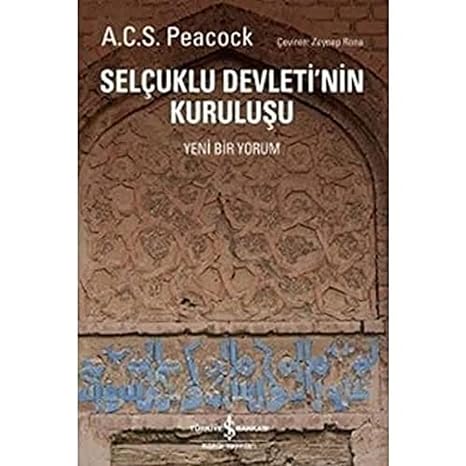 Selçuklu Devleti’nin Kuruluşu: Yeni Bir Yorum