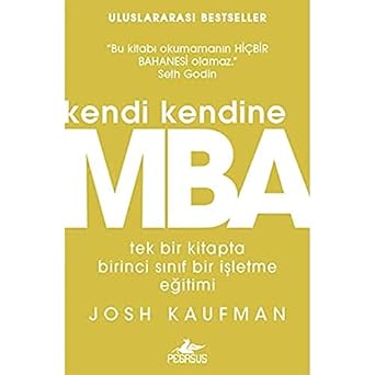 Kendi Kendine MBA: Tek bir kitapta birinci sınıf bir işletme eğitimi