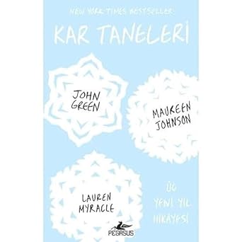 Kar Taneleri: New York Times Bestseller Üç Yeni Yıl Hikayesi