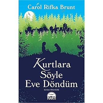 Kurtlara Söyle Eve Döndüm