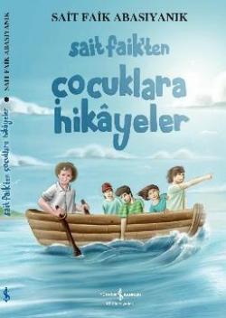 Sait Faik'ten Çocuklara Hikayeler