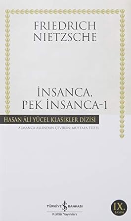 İnsanca, Pek İnsanca - 1: Özgür Tinliler İçin Bir Kitap