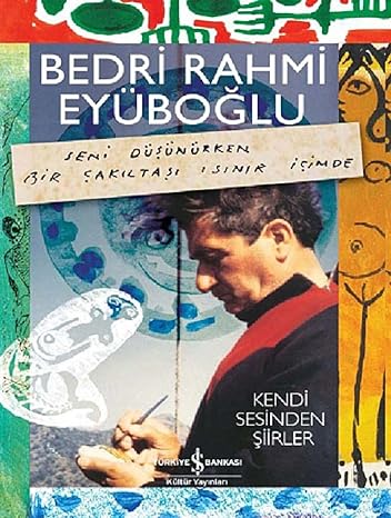 Seni Düşünürken Bir Çakıltaşı Isınır İçimde: Kendi Sesinden Şiirler