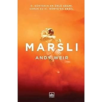Marslı: O, Dünyanın En Ünlü Adamı. Sorun Şu Ki, Dünya'da Değil.