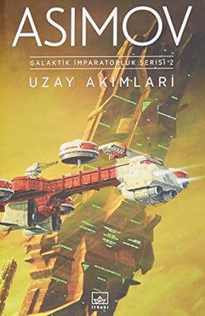 Uzay Akımları: Galaktik İmparatorluk Serisi 2