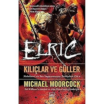 Elric Kılıçlar ve Güller