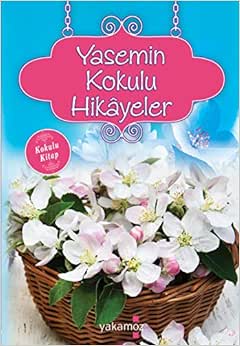 Yasemin Kokulu Hikayeler: Kokulu Kitap