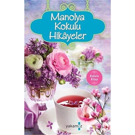 Manolya Kokulu Hikayeler