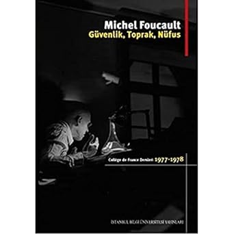 GÜVENLİK TOPRAK NÜFUS: College De France Dersleri 1977-1978