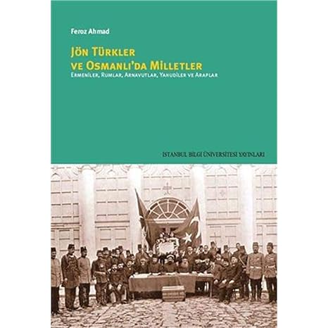 Jön Türkler ve Osmanlı'da Milletler: Ermeniler, Rumlar, Arnavutlar, Yahudiler ve Araplar