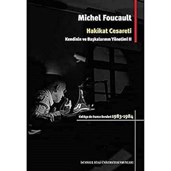 Hakikat Cesareti: College de France Dersleri 1983 - 1984