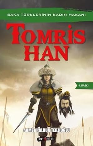 Saka türklerinin kadin hakani tomris han