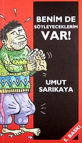 Benim de söyleyeceklerim var