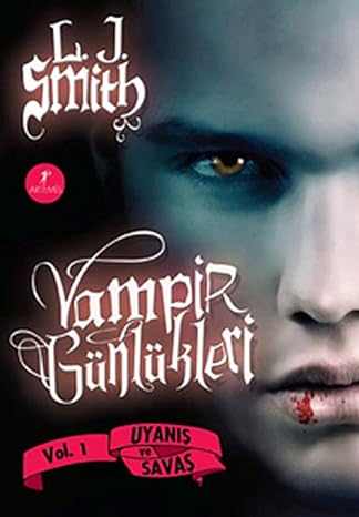 Vampir Günlükleri - Vol 1 - Uyanış ve Savaş