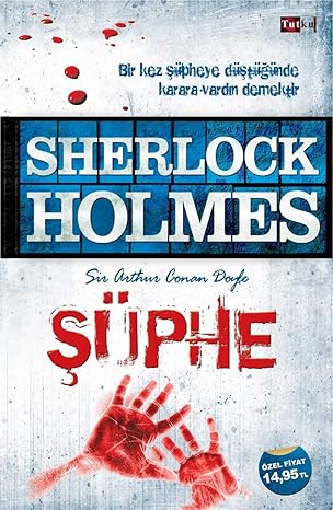 SHERLOCK HOLMES ŞÜPHE: Bir Kez Şüpheye Düştüğünde Karara Vardın Demektir