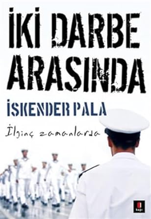 İki Darbe Arasında: İlginç Zamanlarda
